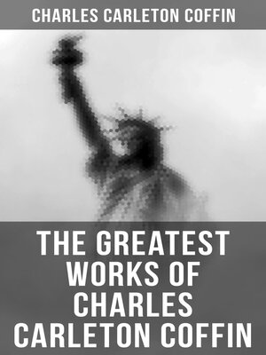 cover image of The Greatest Works of Charles Carleton Coffin